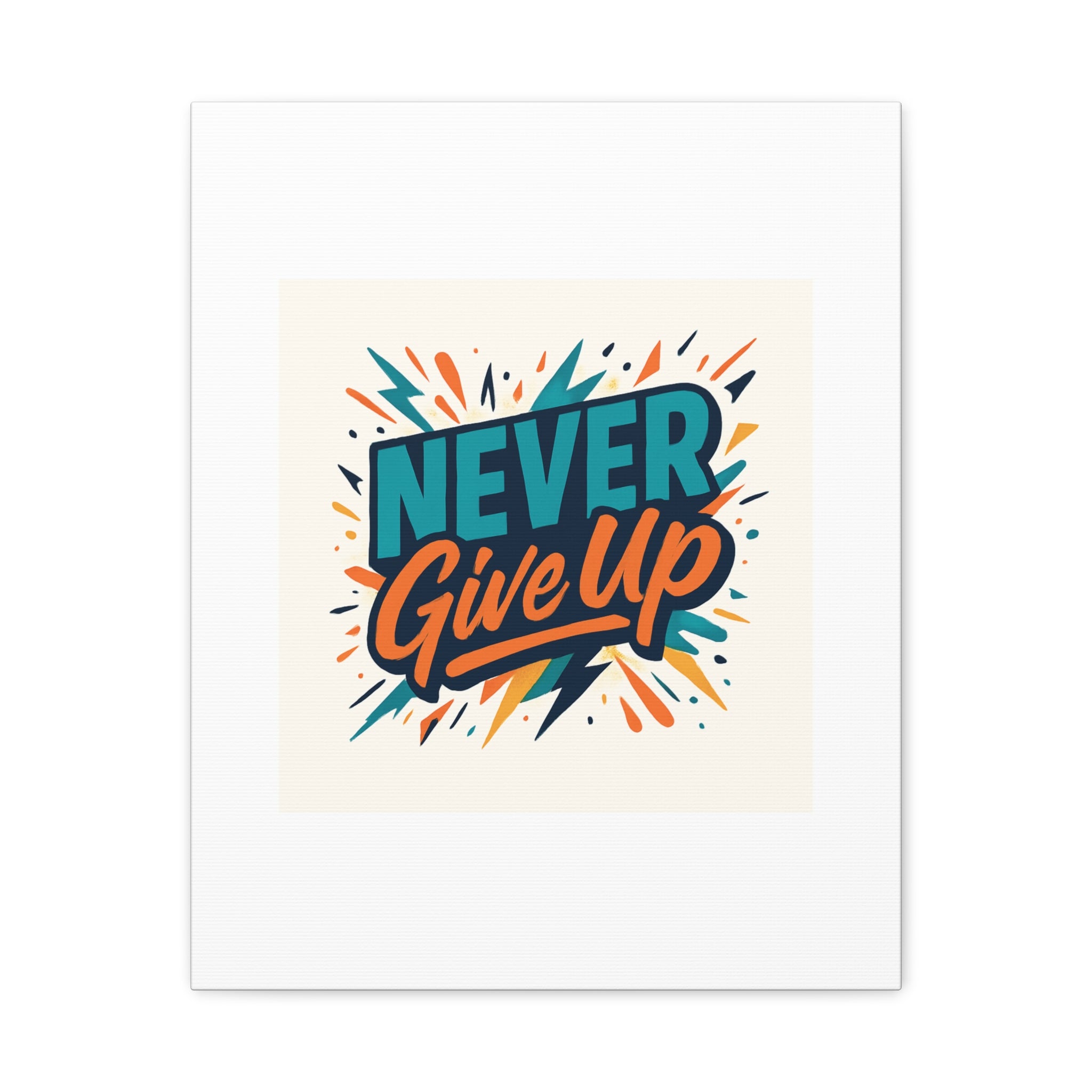 Never Give Up Canvas Wall Art — Motivational Matte Stretched Canvas