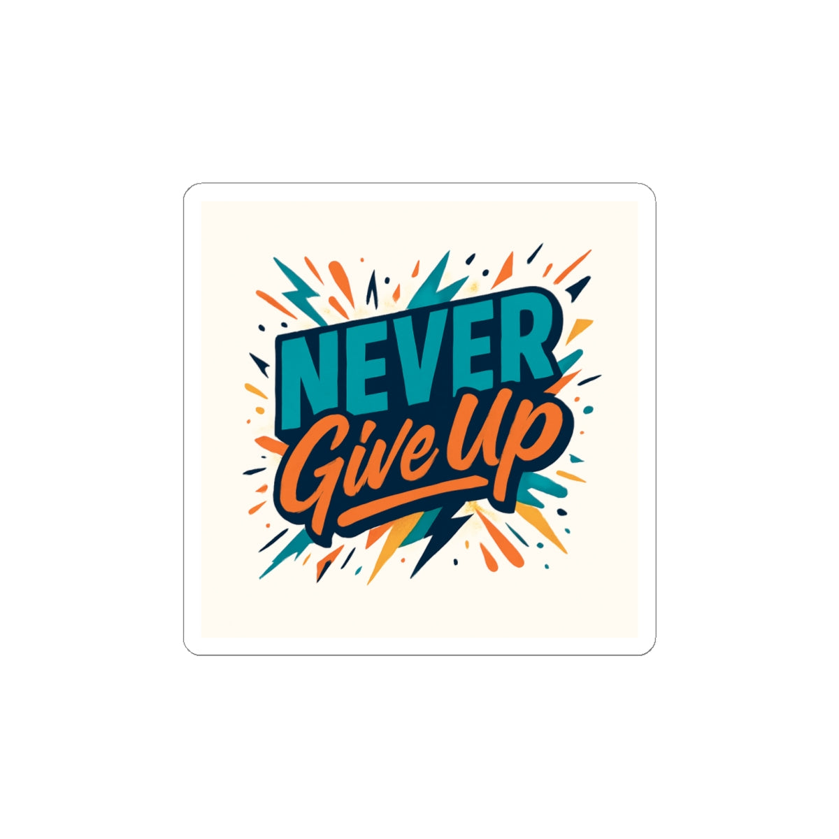 Never Give Up Motivational Sticker — Inspirational Laptop Sticker for Students & Athletes