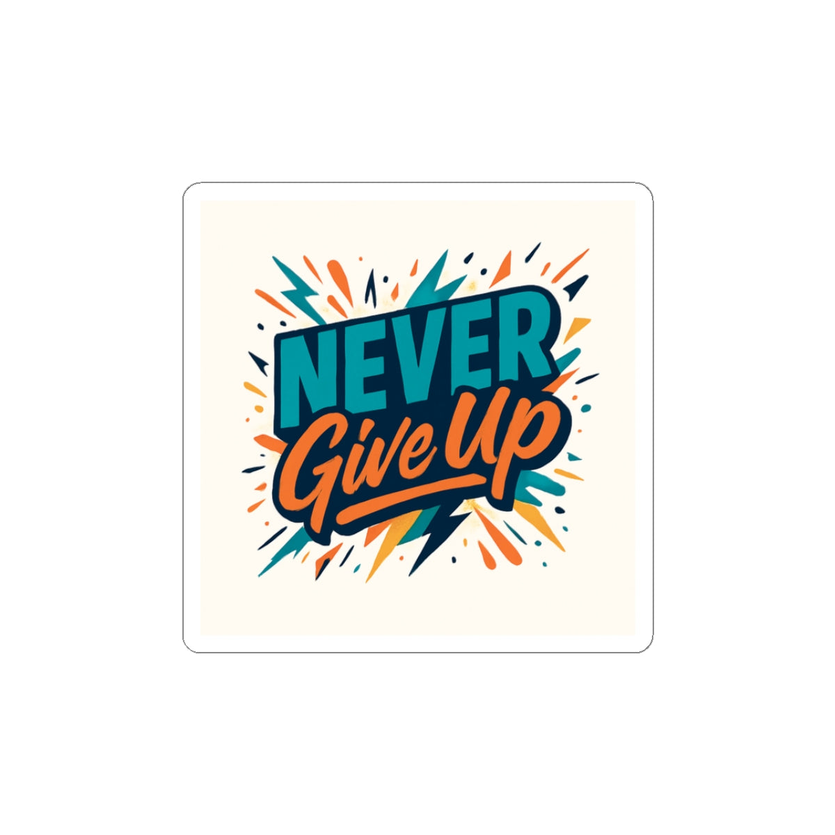 Never Give Up Motivational Sticker — Inspirational Laptop Sticker for Students & Athletes