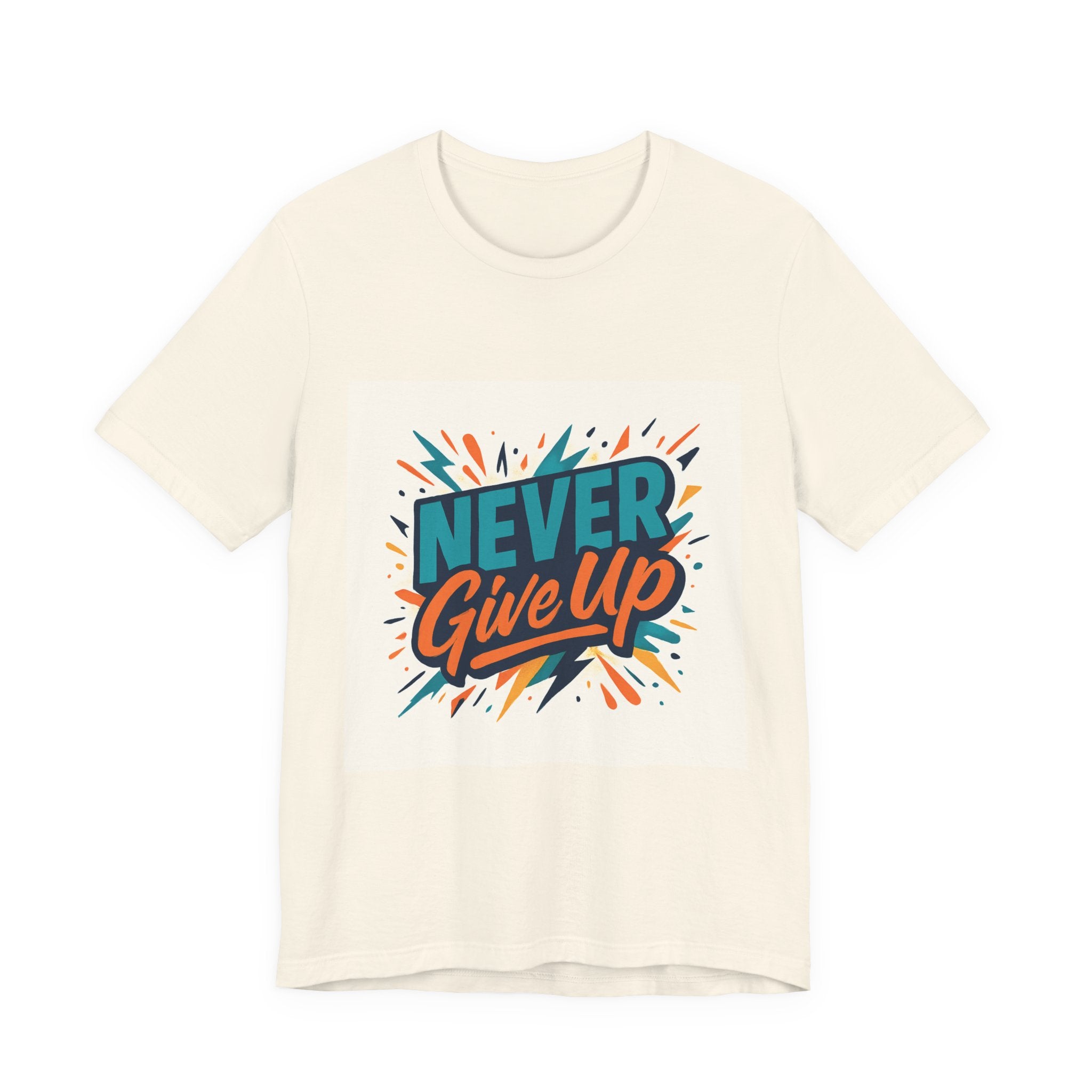 Never Give Up Tee — Inspirational Motivational Graphic T-Shirt