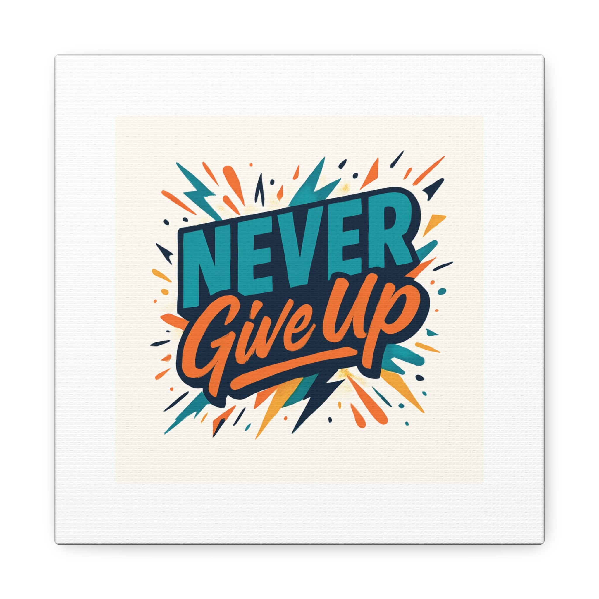Never Give Up Canvas Wall Art — Motivational Matte Stretched Canvas