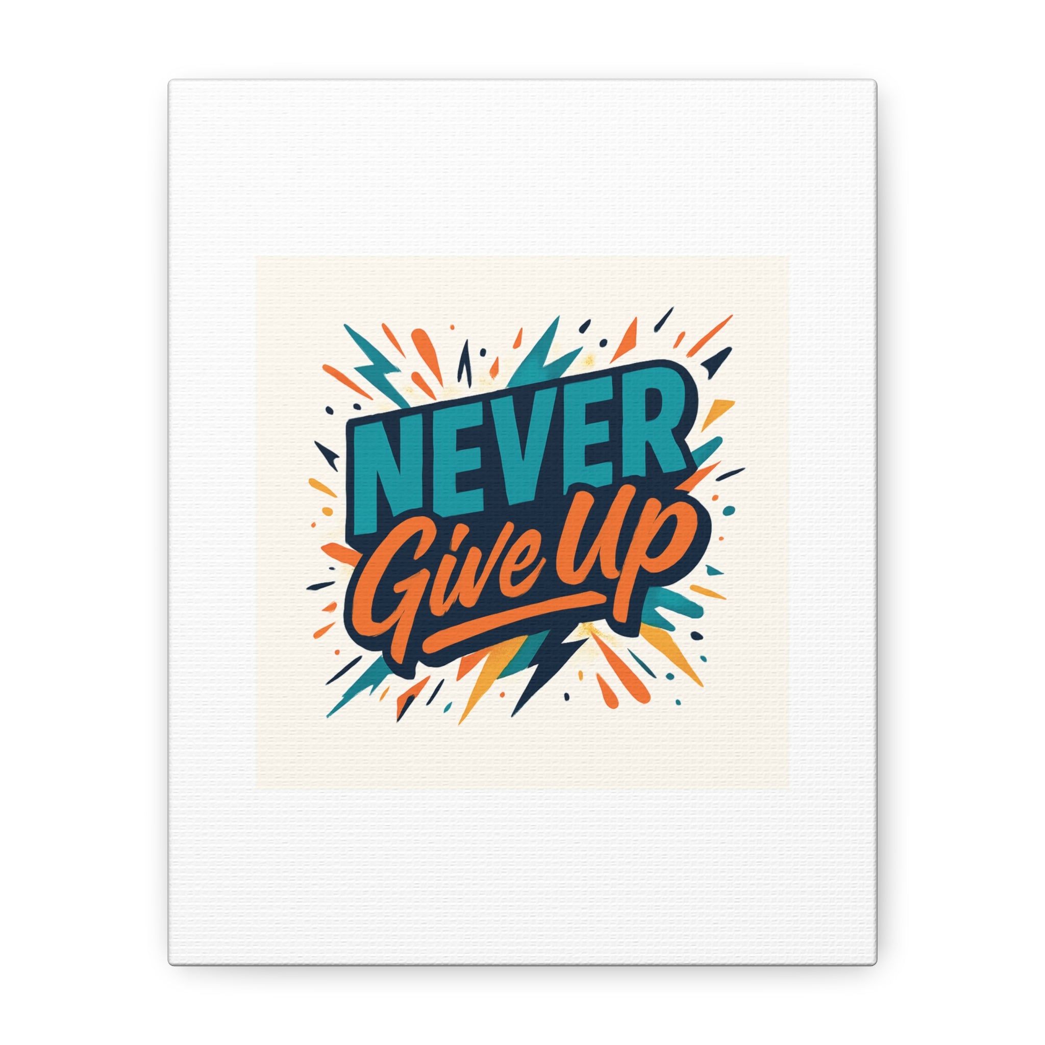 Never Give Up Canvas Wall Art — Motivational Matte Stretched Canvas