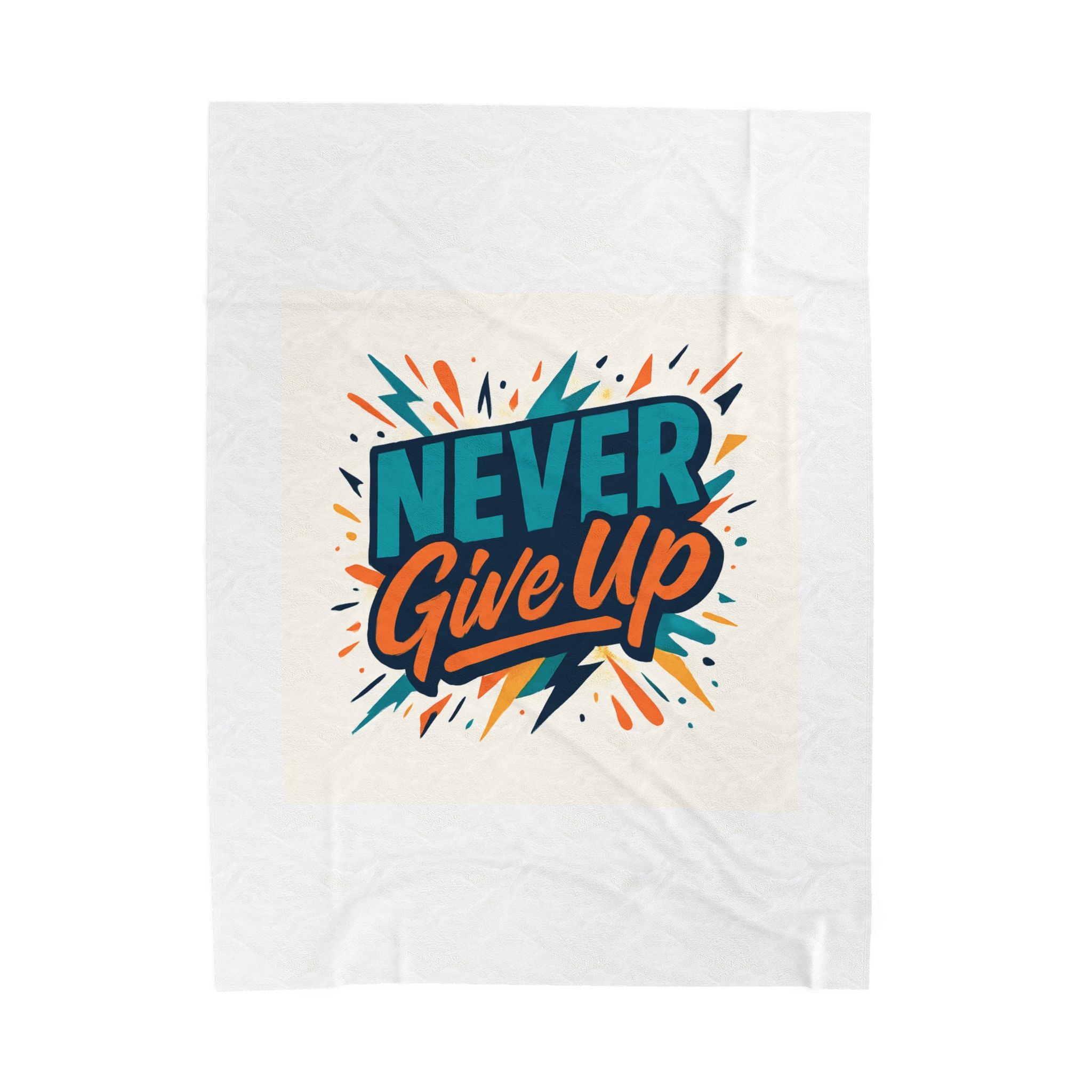 Never Give Up Velveteen Plush Blanket — Motivational Inspirational Throw for Encouragement, Gifts & Dorm Decor
