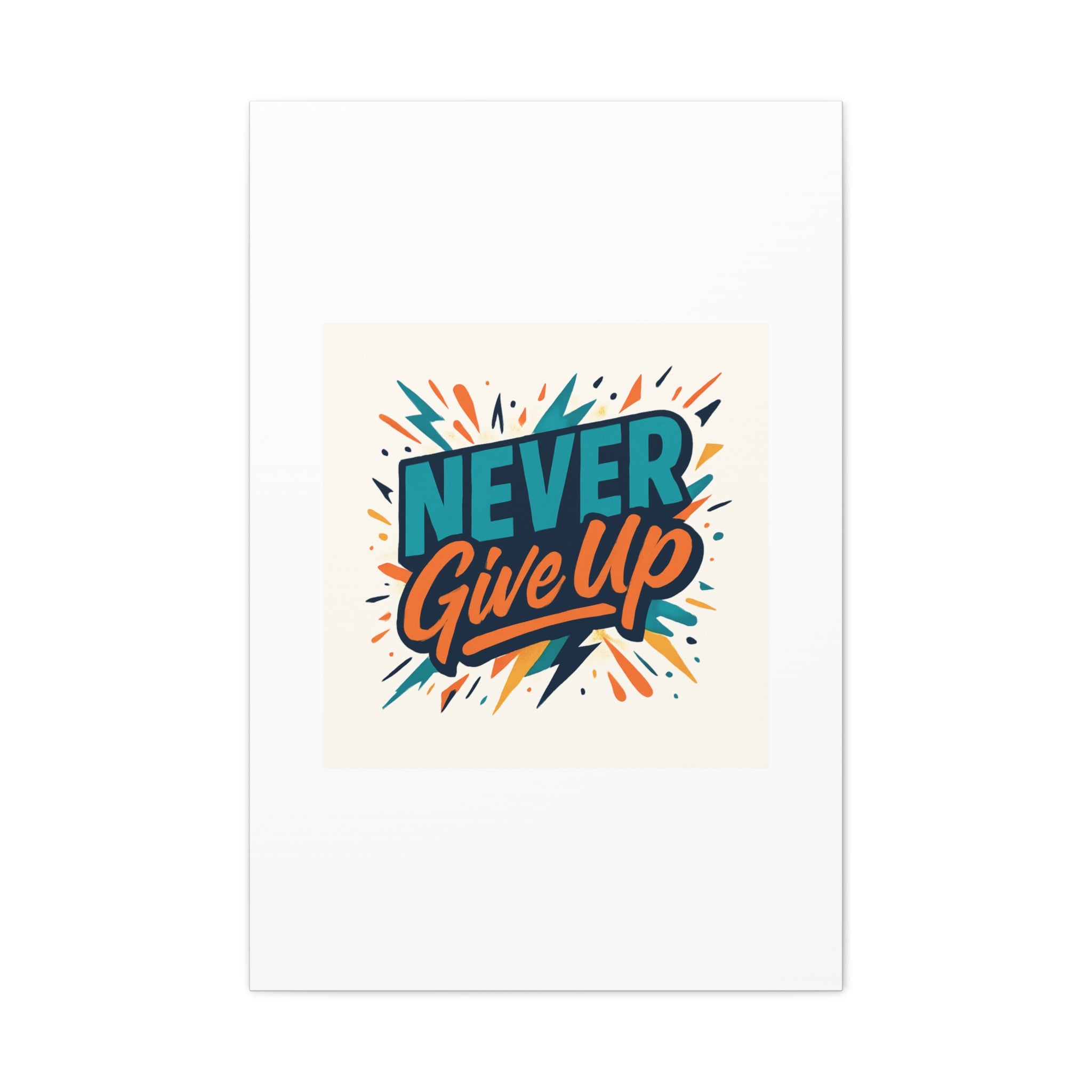 Never Give Up Canvas Wall Art — Motivational Matte Stretched Canvas