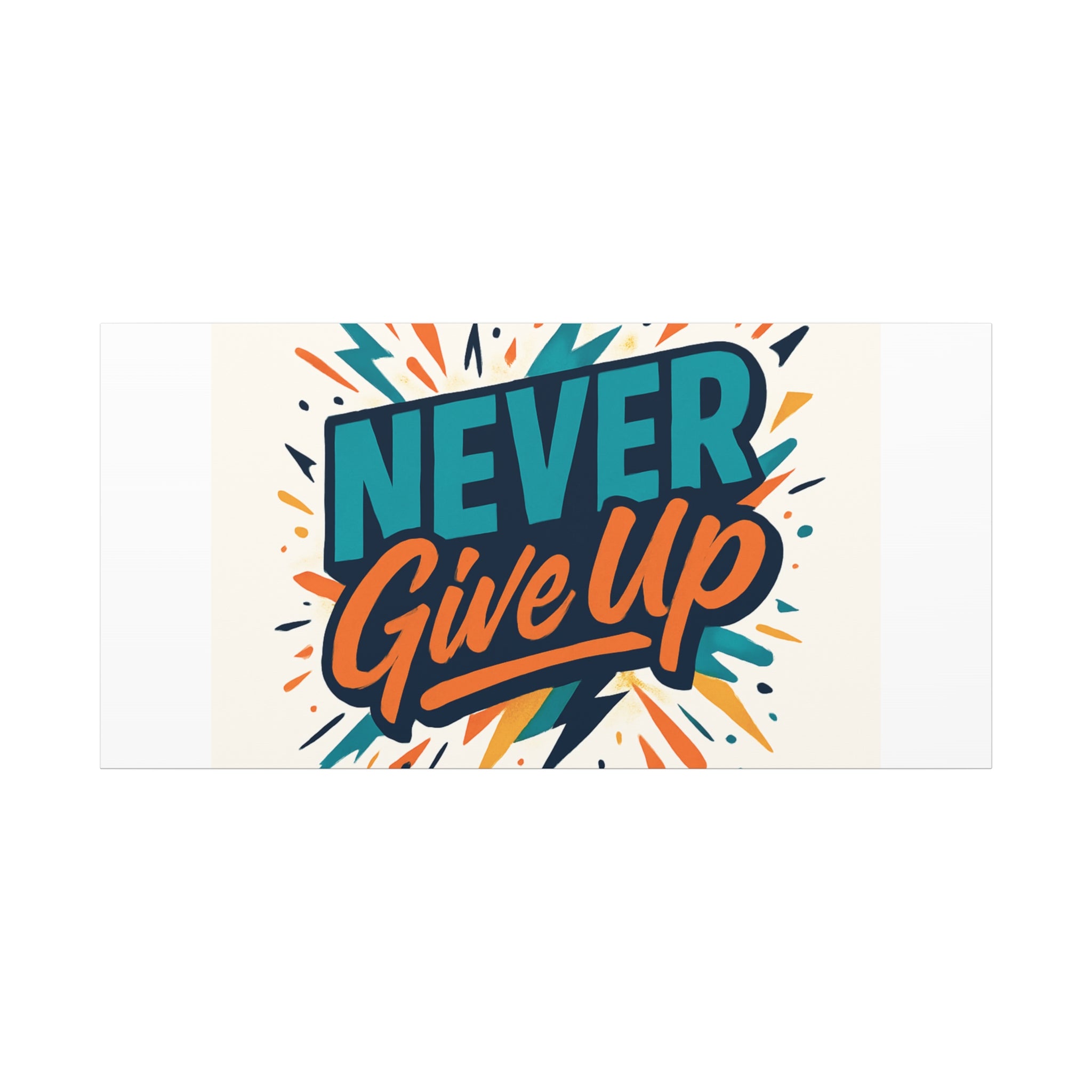 Never Give Up Canvas Wall Art — Motivational Matte Stretched Canvas