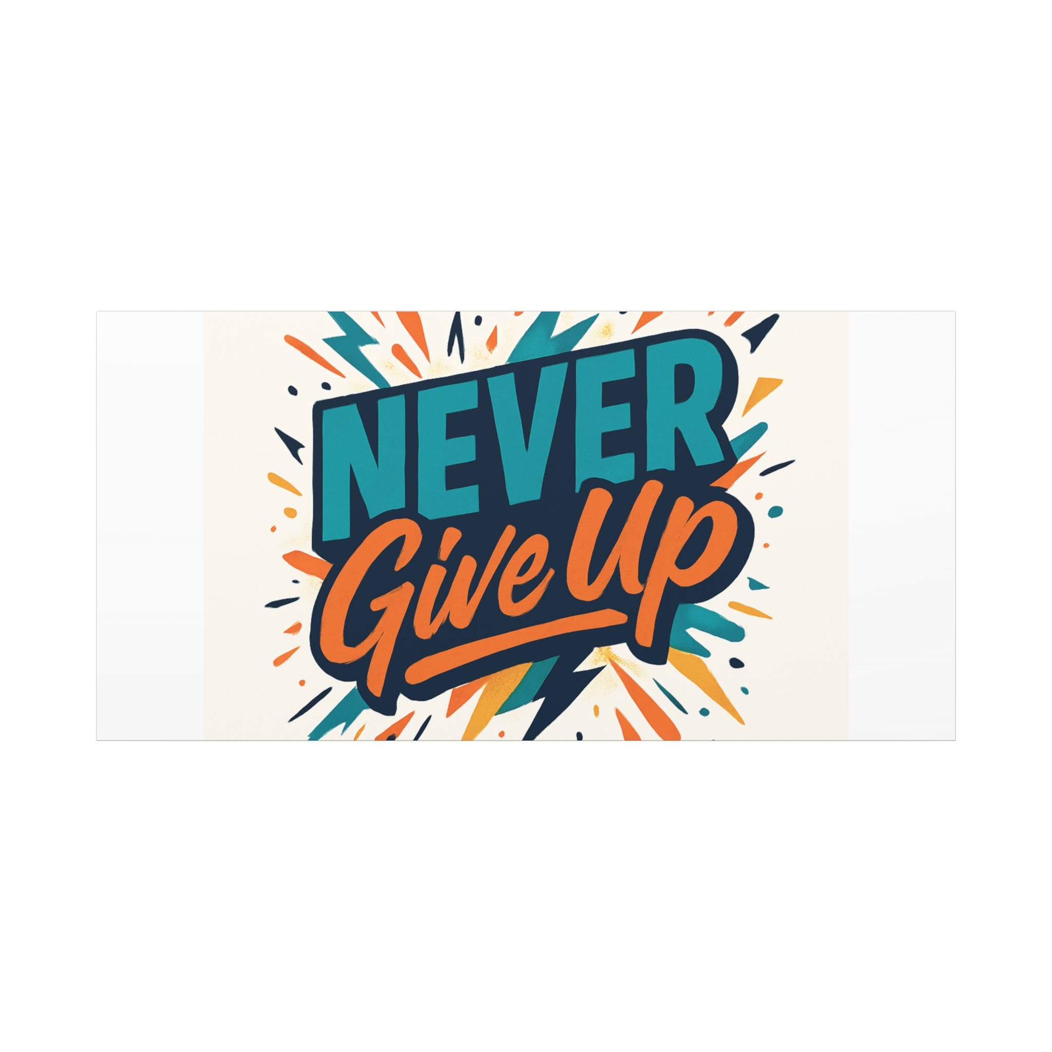 Never Give Up Canvas Wall Art — Motivational Matte Stretched Canvas