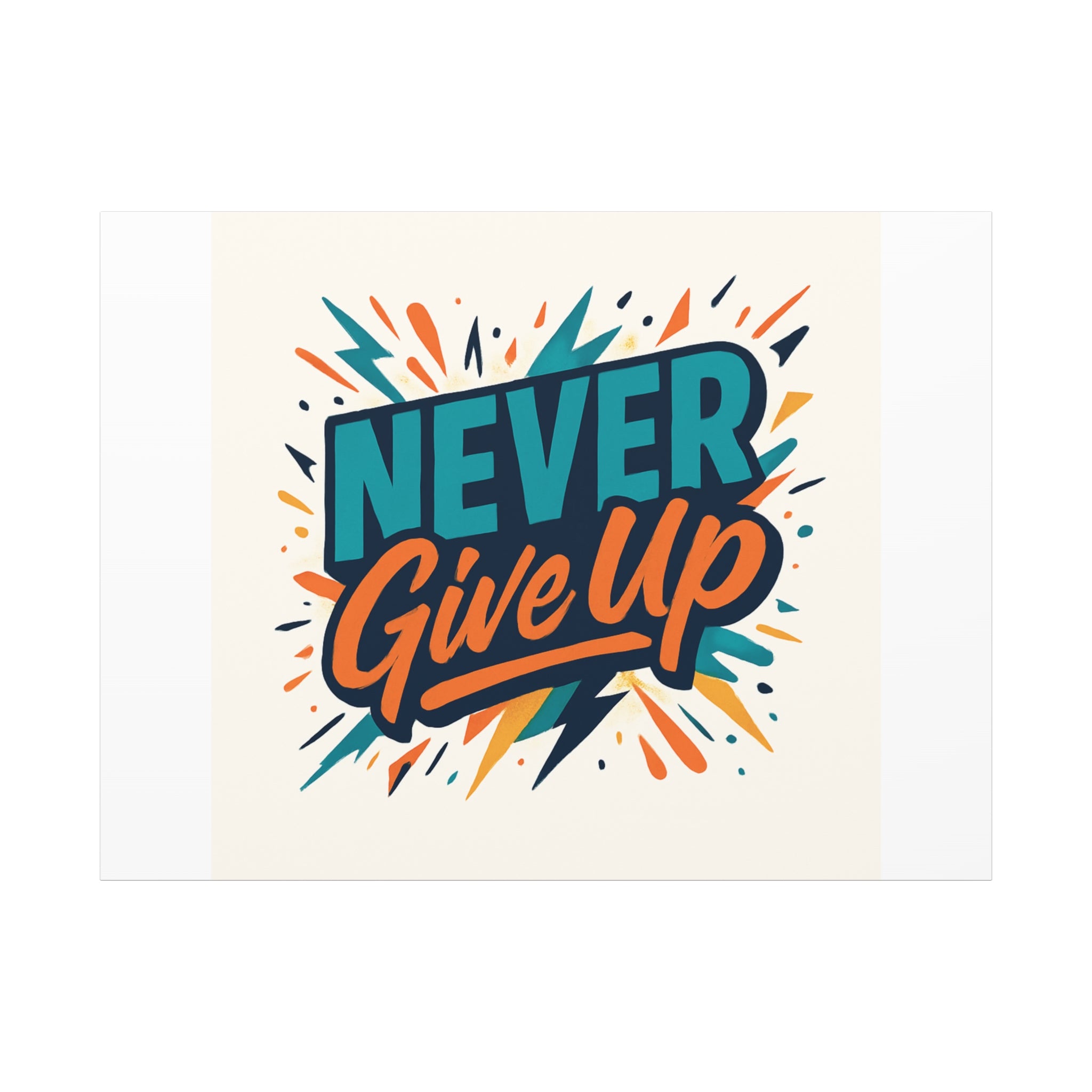 Never Give Up Canvas Wall Art — Motivational Matte Stretched Canvas