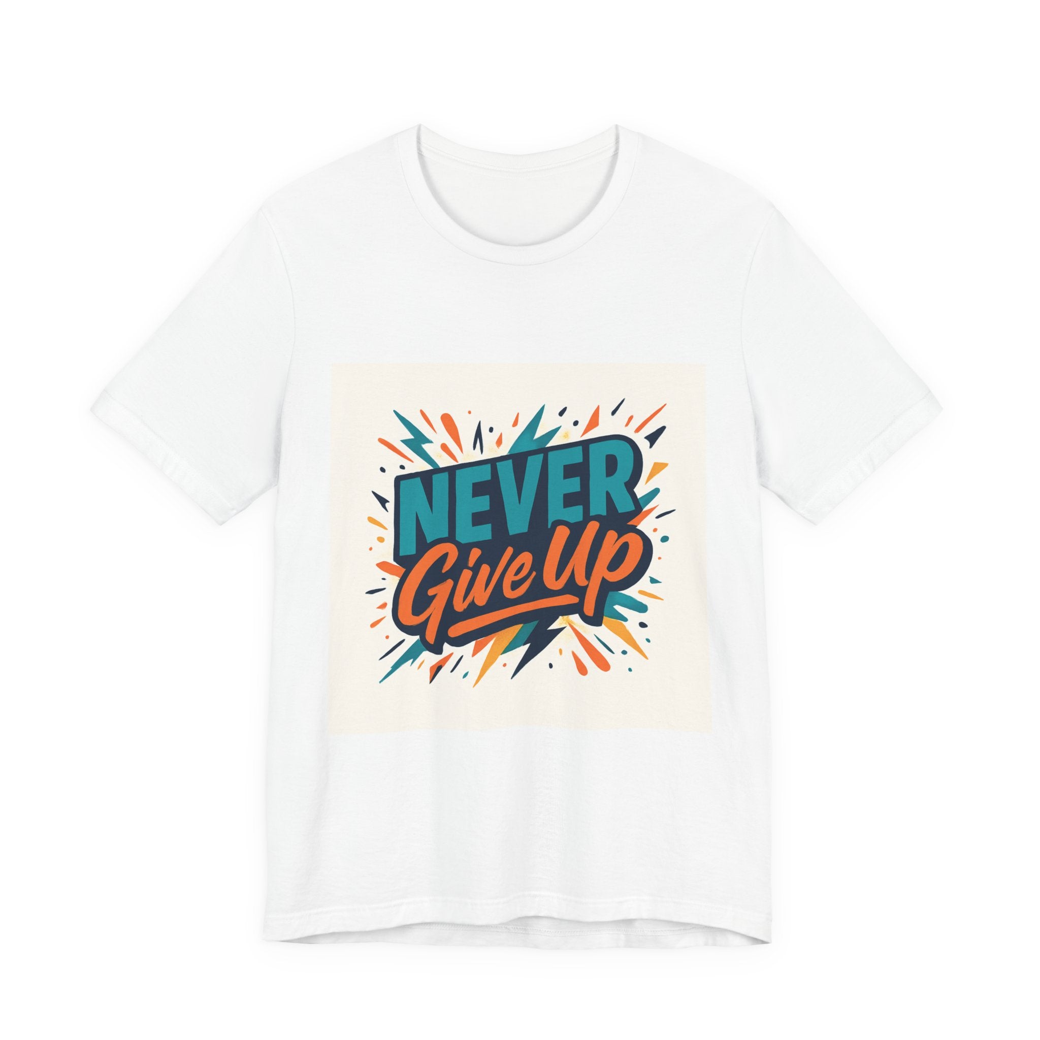Never Give Up Tee — Inspirational Motivational Graphic T-Shirt