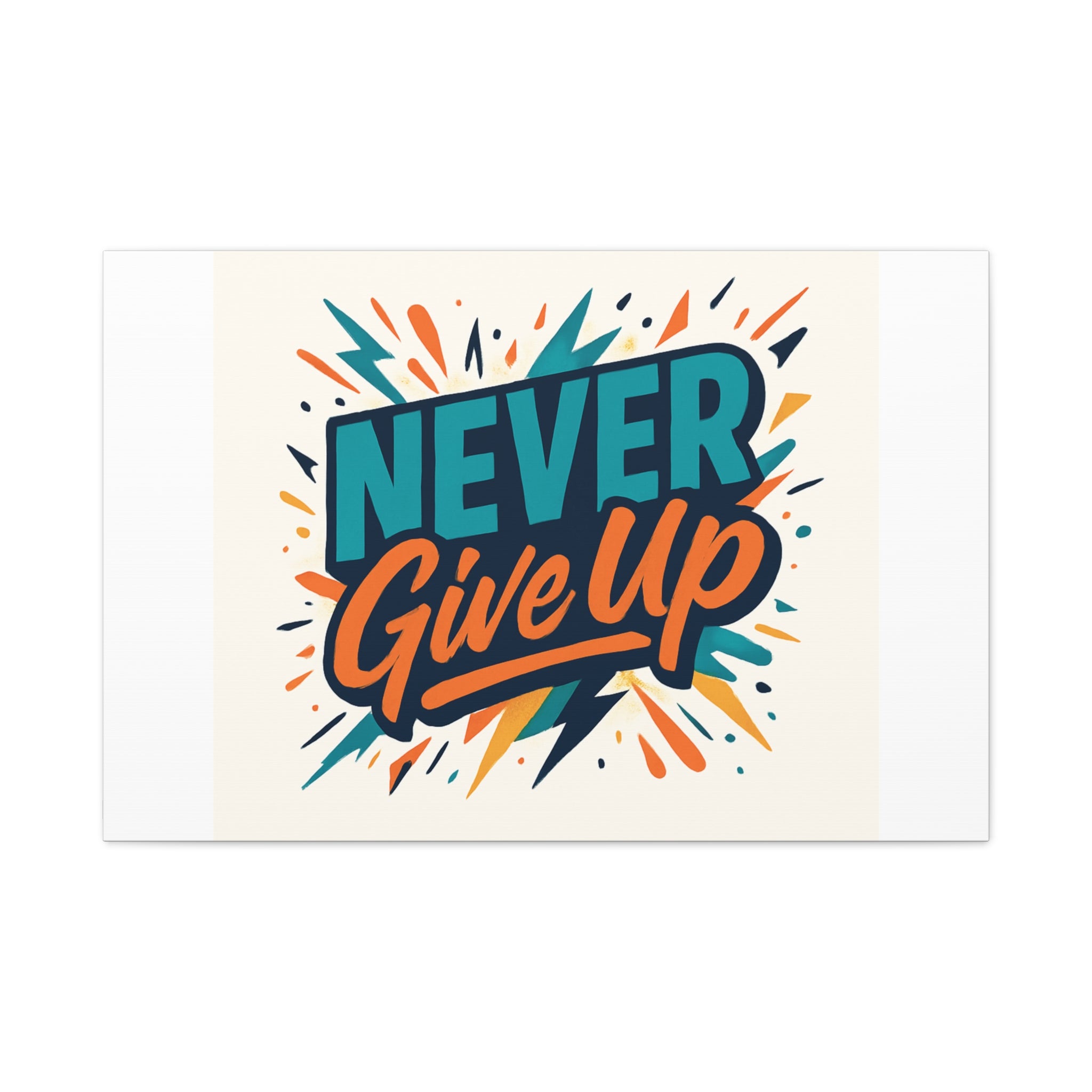 Never Give Up Canvas Wall Art — Motivational Matte Stretched Canvas