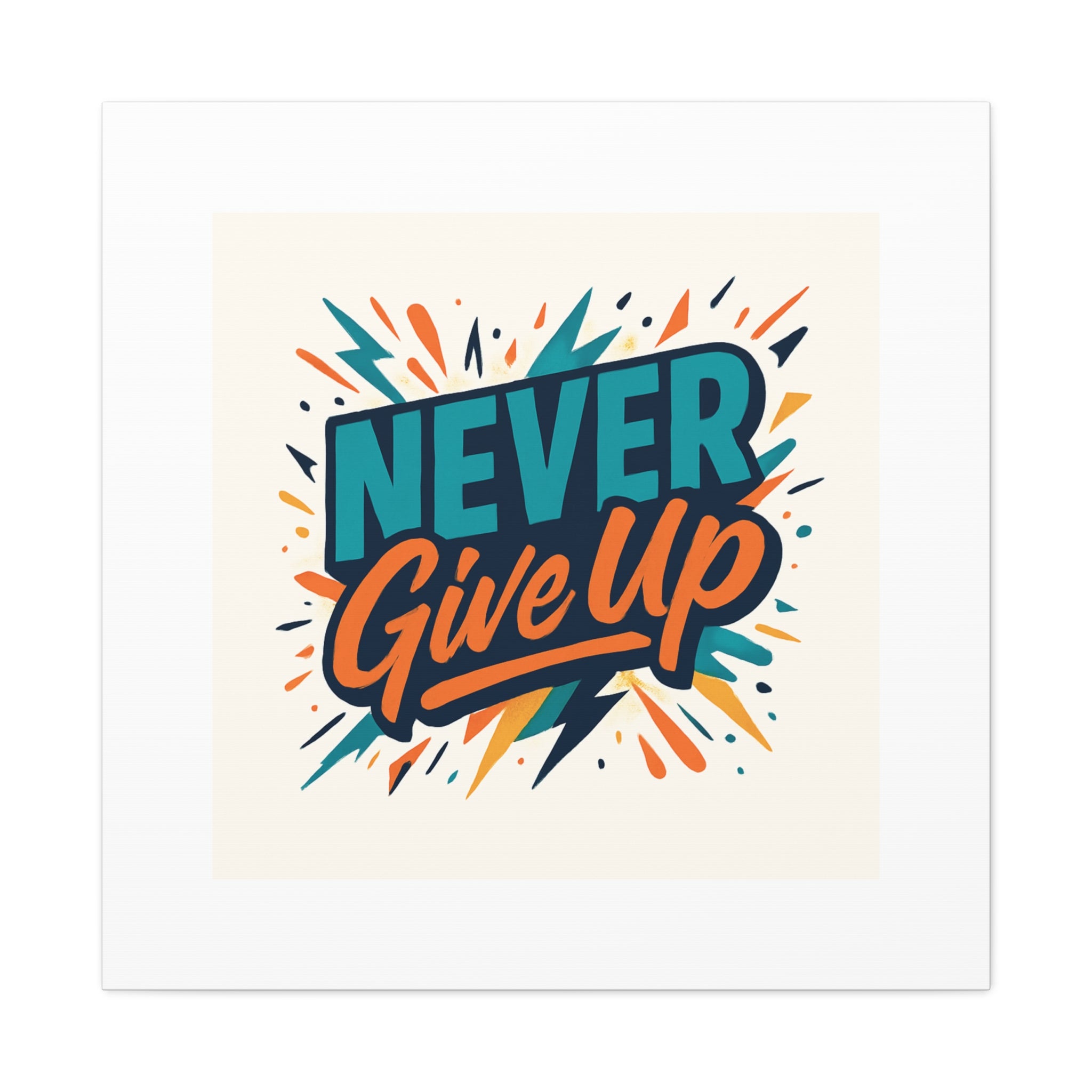 Never Give Up Canvas Wall Art — Motivational Matte Stretched Canvas