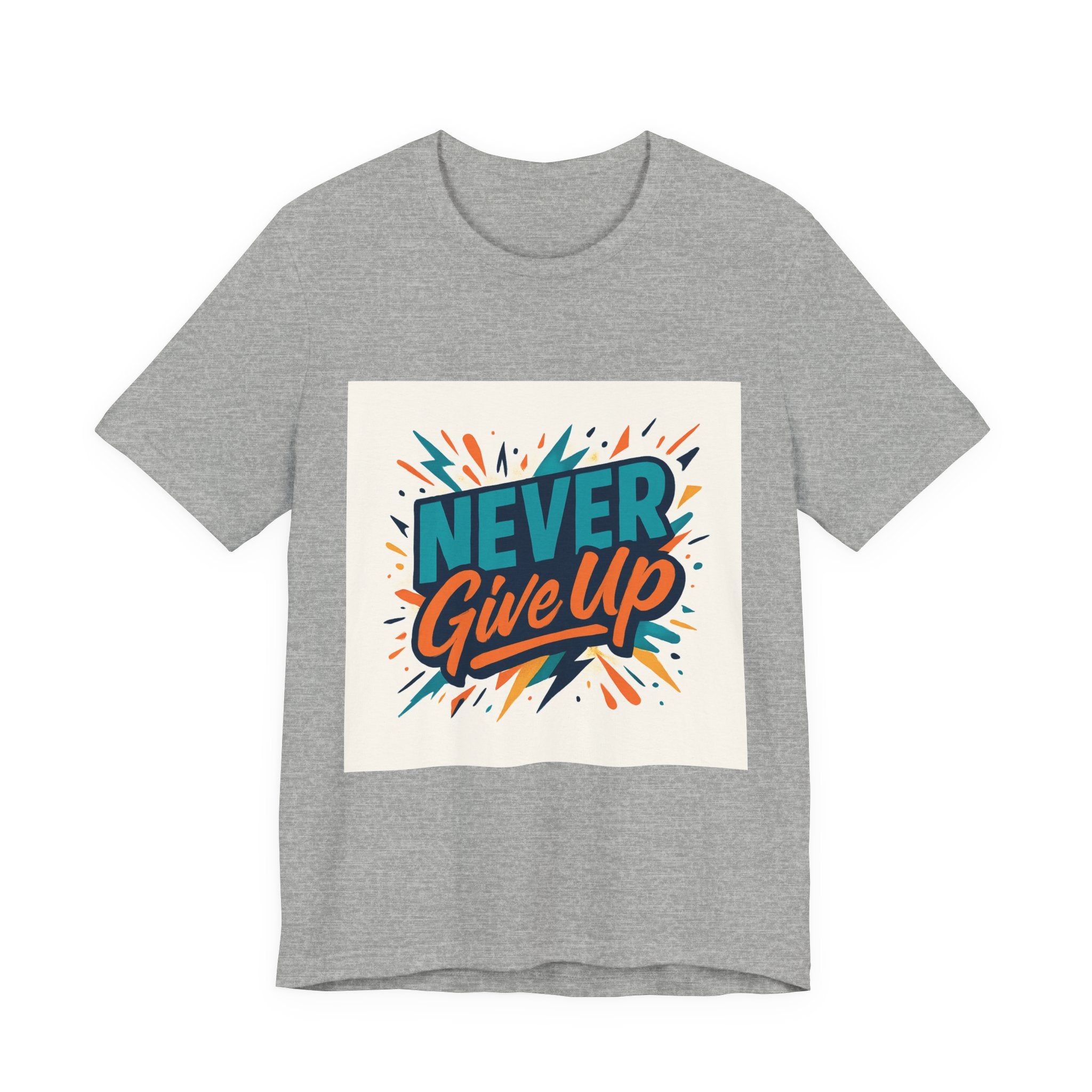 Never Give Up Tee — Inspirational Motivational Graphic T-Shirt