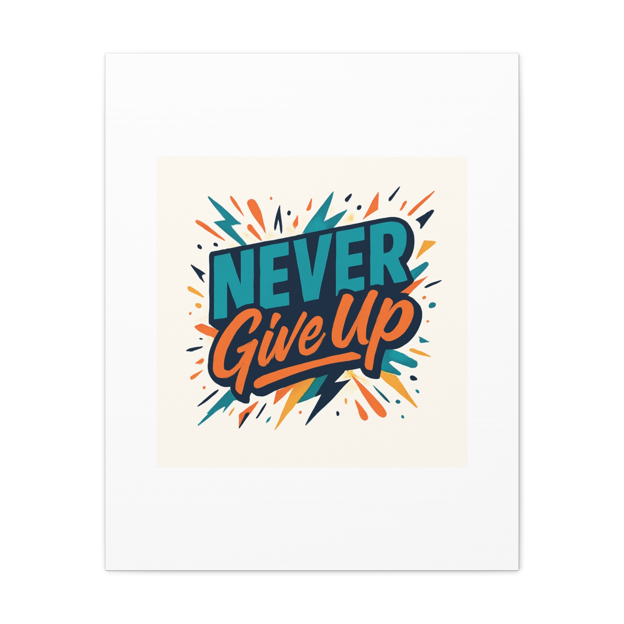 Never Give Up Canvas Wall Art — Motivational Matte Stretched Canvas