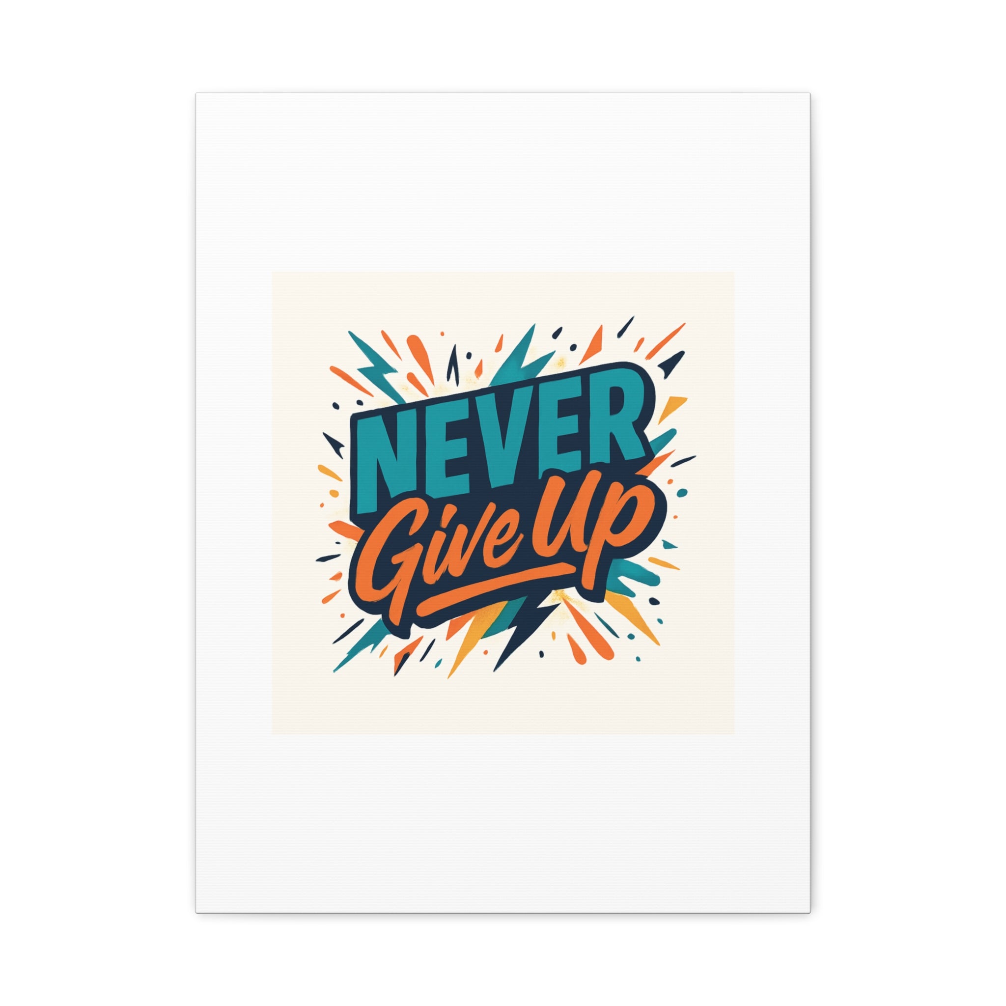 Never Give Up Canvas Wall Art — Motivational Matte Stretched Canvas